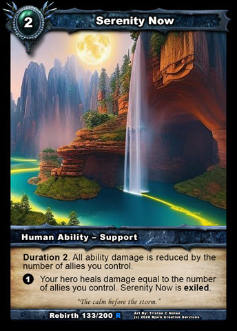 Serenity Now (Human Ability - Support)