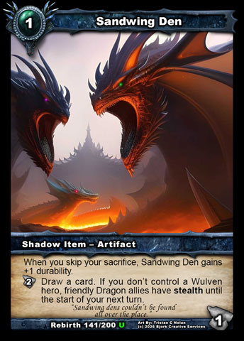 Sandwing Den (Shadow Item - Artifact)