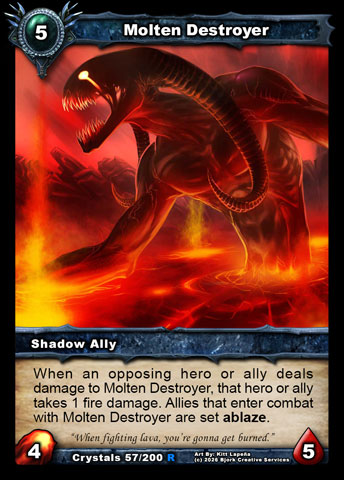 Molten Destroyer (Shadow Ally)